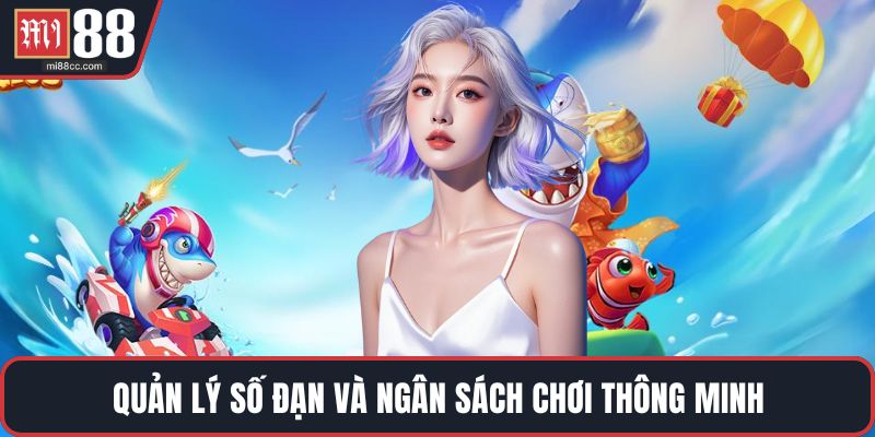 Quản lý số đạn và ngân sách chơi thông minh