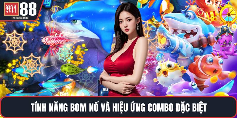 Tính năng bom nổ và hiệu ứng combo đặc biệt