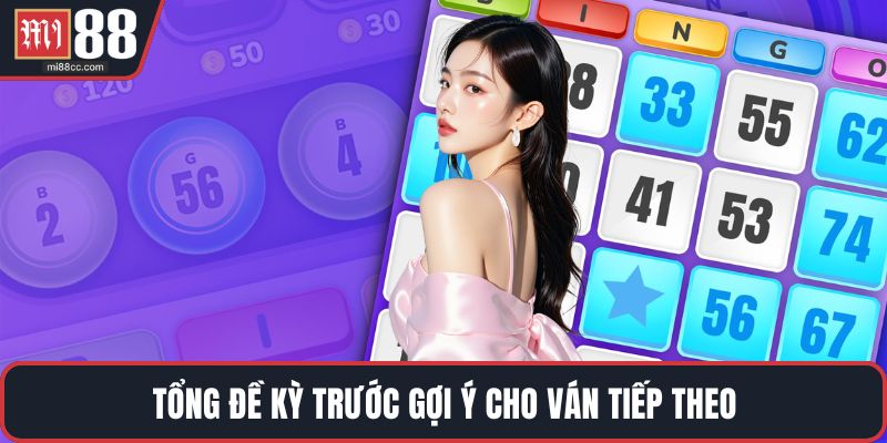 Tổng đề kỳ trước gợi ý cho ván tiếp theo